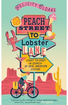 Coperta cărții 'Peach Street to Lobster Lane - Felicity Cloake'