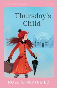 Coperta cărții 'Thursday’s Child - Noel Streatfeild'