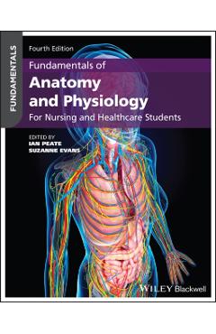 Fundamentals of Anatomy and Physiology -