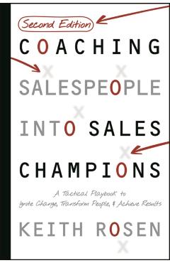 Coperta cărții 'Coaching Salespeople Into Sales Champions - Keith Rosen'
