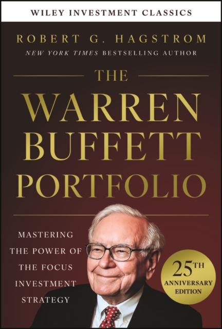 Coperta cărții 'Warren Buffett Portfolio, 25th Anniversary Edition, A Wiley Investment Classic - Robert G. Hagstrom'
