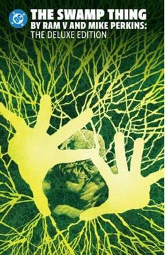 Coperta cărții 'The Swamp Thing by RAM V and Mike Perkins Omnibus - Ram V'