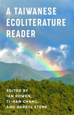 A Taiwanese Ecoliterature Reader - Ian Rowen