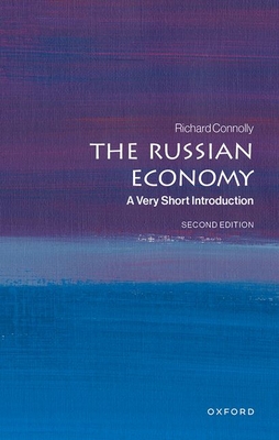 Coperta cărții 'The Russian Economy: A Very Short Introduction - Richard Connolly'