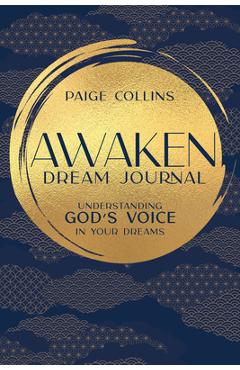 Poza produsului Awaken Dream Journal: Understanding God's Voice in Your Dreams - Paige Collins