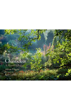 Poza produsului Chanticleer: A Pleasure Garden - Adrian Higgins