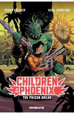 Coperta cărții 'Children of the Phoenix Vol. 5: The Prison Break - Oskar Källnerlan'
