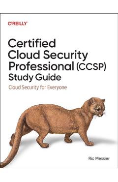 Coperta cărții 'Certified Cloud Security Professional (Ccsp) Study Guide: Cloud Security for Everyone - Ric Messier'