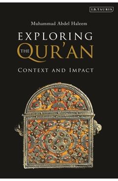 Coperta cărții 'Exploring the Qur'an: Context and Impact - Muhammad Abdel Haleem'