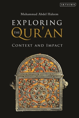 Exploring the Qur'an: Context and Impact - Muhammad Abdel Haleem