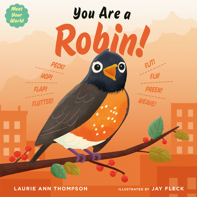 You Are a Robin! - Laurie Ann Thompson