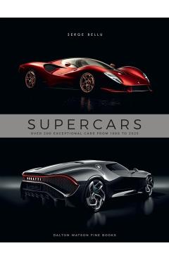 Supercars: Over 200 Exceptional Cars from 1980 to 2025 - Serge Bellu