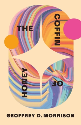 Coperta cărții 'The Coffin of Honey - Geoffrey D. Morrison'