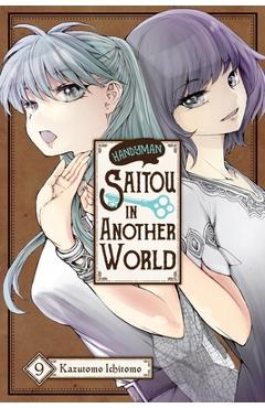 Coperta cărții 'Handyman Saitou in Another World, Vol. 9 - Ichitomo Kazutomo'