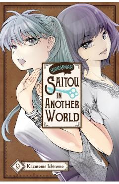 Handyman Saitou in Another World, Vol. 9 - Ichitomo Kazutomo