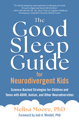 Coperta cărții 'The Good Sleep Guide for Neurodivergent Kids: Science-Backed Strategies for Children and Teens with Adhd, Autism, and'