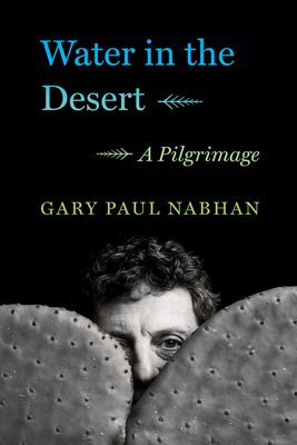 Coperta cărții 'Water in the Desert: A Pilgrimage - Gary Paul Nabhan'