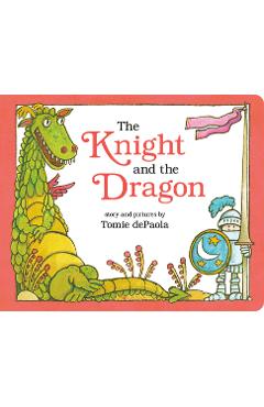 Coperta cărții 'The Knight and the Dragon - Tomie Depaola'