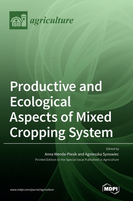 Productive and Ecological Aspects of Mixed Cropping System - Anna Wenda-piesik