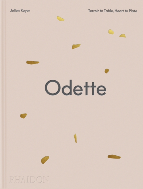 Coperta cărții 'Odette: Terroir to Table, Heart to Plate [A Cookbook] - Daniel Boulud'