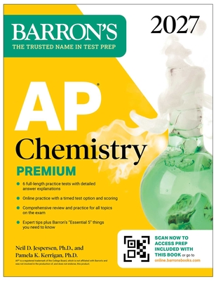 Coperta cărții 'AP Chemistry Premium, 2027: Prep Book with 6 Practice Tests + Comprehensive Review + Online Practice - Neil D. Jespersen'
