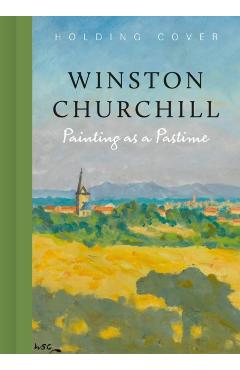 Coperta cărții 'Painting as a Pastime - Winston Churchill'