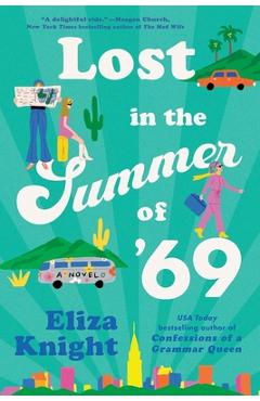 Coperta cărții 'Lost in the Summer of '69 - Eliza Knight'