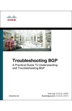 Coperta cărții 'Troubleshooting Bgp: A Practical Guide to Understanding and Troubleshooting Bgp - Vinit Jain'