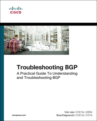 Troubleshooting Bgp: A Practical Guide to Understanding and Troubleshooting Bgp - Vinit Jain