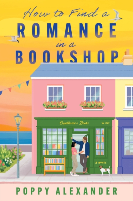 Coperta cărții 'How to Find a Romance in a Bookshop - Poppy Alexander'