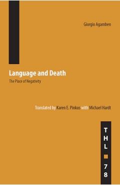 Poza produsului Language and Death: The Place of Negativity Volume 78 - Giorgio Agamben