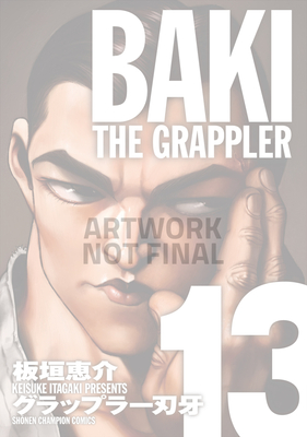 Coperta cărții 'Baki the Grappler (Perfect Edition) Vol. 13 - Keisuke Itagaki'