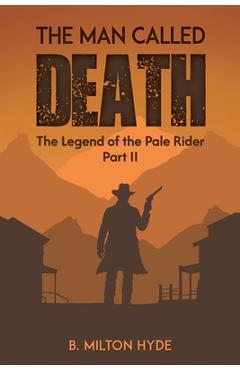 Coperta cărții 'The Man Called Death - B. Milton Hyde'