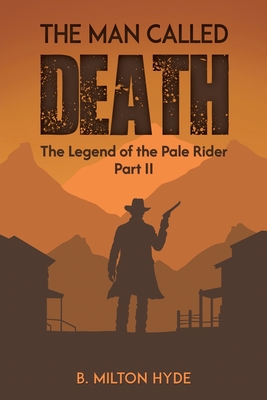 Coperta cărții 'The Man Called Death - B. Milton Hyde'