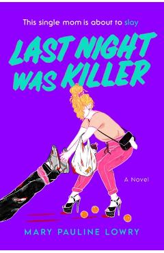 Coperta cărții 'Last Night Was Killer - Mary Pauline Lowry'