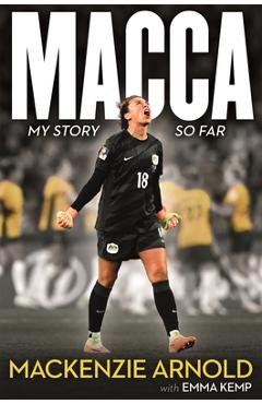Coperta cărții 'Macca: My Story So Far - Mackenzie Arnold'