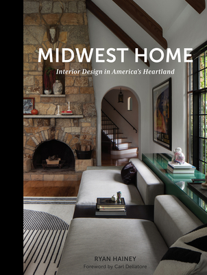 Coperta cărții 'Midwest Home: Interior Design in America's Heartland - Ryan Hainey'