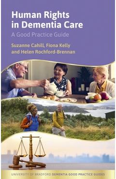 Poza produsului Human Rights in Dementia Care: A Good Practice Guide - Suzanne Cahill