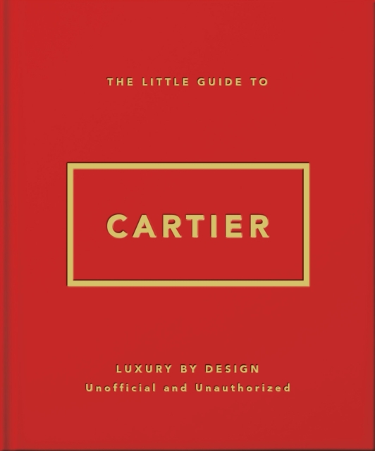 Coperta cărții 'The Little Guide to Cartier: Luxury by Design -'