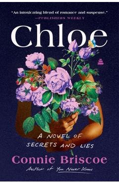 Coperta cărții 'Chloe: A Novel of Secrets and Lies - Connie Briscoe'