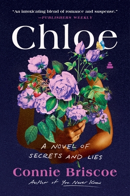 Coperta cărții 'Chloe: A Novel of Secrets and Lies - Connie Briscoe'