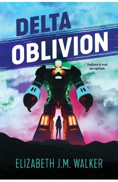 Coperta cărții 'Delta Oblivion - Elizabeth J. M. Walker'