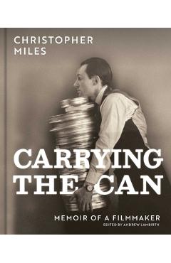 Poza produsului Carrying the Can: Memoir of a Filmmaker - Christopher Miles