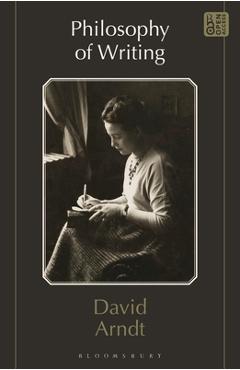 Poza produsului Philosophy of Writing - David Arndt