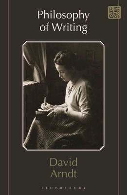 Philosophy of Writing - David Arndt