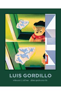 Coperta cărții 'Luis Gordillo: Who Are I, Tell Me - Luis Gordillo'