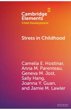 Stress in Childhood - Camelia E. Hostinar