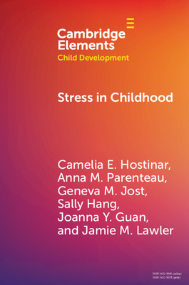 Stress in Childhood - Camelia E. Hostinar