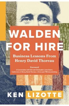 Coperta cărții 'Walden for Hire: Business Lessons from Henry David Thoreau - Ken Lizotte'