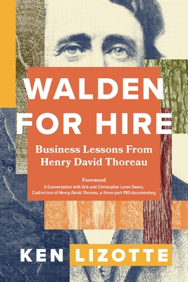 Coperta cărții 'Walden for Hire: Business Lessons from Henry David Thoreau - Ken Lizotte'